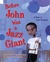 Before John Was a Jazz Gian...