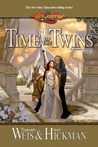 Time of the Twins by Margaret Weis Time of the Twins by Margaret Weis