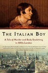 The Italian Boy by Sarah Wise The Italian Boy by Sarah Wise