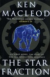 The Star Fraction by Ken MacLeod The Star Fraction by Ken MacLeod