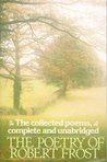 The Poetry of Robert Frost by Robert Frost The Poetry of Robert Frost by Robert Frost