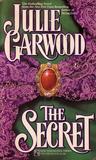 The Secret by Julie Garwood The Secret by Julie Garwood
