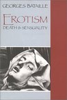 Erotism: Death and Sensuality Erotism: Death and Sensuality