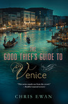 The Good Thief's Guide to Venice by Chris Ewan
