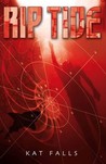 Rip Tide by Kat Falls