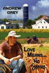 Love Means... No Shame (Farm, #1) Love Means... No Shame (Farm, #1)