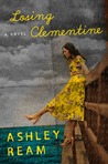 Losing Clementine by Ashley Ream Losing Clementine by Ashley Ream
