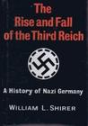 The Rise and Fall of the Third Reich by William L. Shirer The Rise and Fall of the Third Reich by William L. Shirer