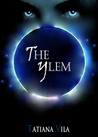 The Ylem by Tatiana Vila