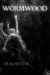 Wormwood by D.H. Nevins Wormwood by D.H. Nevins