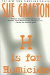 H is for Homicide by Sue Grafton H is for Homicide by Sue Grafton