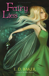 Fairy Lies by E.D. Baker