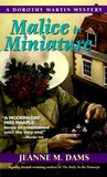 Malice in Miniature (Dorothy Martin, #4) Malice in Miniature (Dorothy Martin, #4)