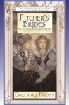 Fitcher's Brides by Gregory Frost
