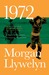1972: A Novel of Ireland's ...