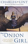 The Onion Girl (Newford, #11)