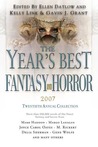 The Year's Best Fantasy and Horror 2007: Twentieth Annual Collection The Year's Best Fantasy and Horror 2007: Twentieth Annual Collection