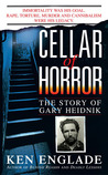 Cellar of Horror by Ken Englade Cellar of Horror by Ken Englade