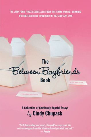 The Between Boyfriend's Book by Cindy Chupack The Between Boyfriend's Book by Cindy Chupack
