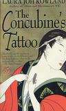 The Concubine's Tattoo by Laura Joh Rowland The Concubine's Tattoo by Laura Joh Rowland