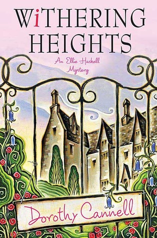 Withering Heights (Ellie Haskell Mystery, #12)
