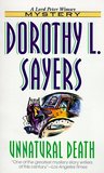 Unnatural Death by Dorothy L. Sayers Unnatural Death by Dorothy L. Sayers