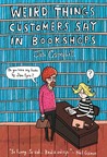 Weird Things Customers Say in Bookshops by Jen Campbell
