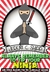 Always Remember to Tip Your Ninja: And Other Maxims for the Clinically Absurd