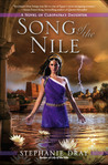 Song of the Nile by Stephanie Dray Song of the Nile by Stephanie Dray