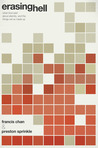Erasing Hell: What God Said about Eternity, and the Things We've Made Up Erasing Hell: What God Said about Eternity, and the Things We've Made Up