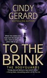 To the Brink by Cindy Gerard To the Brink by Cindy Gerard