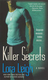 Killer Secrets by Lora Leigh Killer Secrets by Lora Leigh