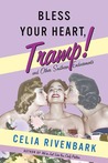 Bless Your Heart, Tramp by Celia Rivenbark