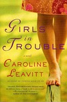 Girls in Trouble by Caroline Leavitt