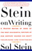 Stein On Writing: A Master Editor of Some of the Most Successful Writers of Our Century Shares His Craft Techniques and Strategies (Hardcover)