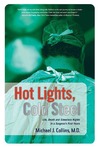 Hot Lights, Cold Steel by Michael J. Collins Hot Lights, Cold Steel by Michael J. Collins