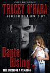 Dante Rising: The Birth of a Venator (A Dark Brethren Prequel) Dante Rising: The Birth of a Venator (A Dark Brethren Prequel)