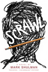Scrawl by Mark Shulman Scrawl by Mark Shulman