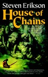 House of Chains (Malazan Book of the Fallen, #4)