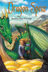 Dragon Spear by Jessica Day George Dragon Spear by Jessica Day George