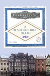 A Beautiful Blue Death by Charles Finch