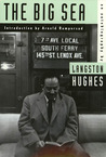 The Big Sea by Langston Hughes The Big Sea by Langston Hughes