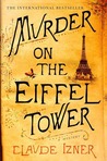 Murder on the Eiffel Tower (Victor Legris, #1) Murder on the Eiffel Tower (Victor Legris, #1)
