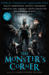 The Monster's Corner: Stories Through Inhuman Eyes The Monster's Corner: Stories Through Inhuman Eyes