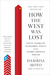 How the West Was Lost: Fifty Years of Economic Folly--and the Stark Choices Ahead (Paperback)