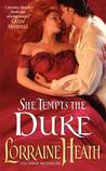 She Tempts the Duke by Lorraine Heath