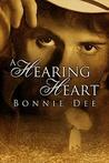 A Hearing Heart by Bonnie Dee A Hearing Heart by Bonnie Dee