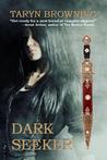 Dark Seeker by Taryn Browning
