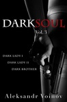 Dark Soul Vol. 3 (Dark Soul, #3) Dark Soul Vol. 3 (Dark Soul, #3)