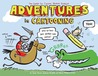Adventures in Cartooning by James Sturm Adventures in Cartooning by James Sturm
